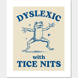 Dyslexic with Tice Nits, Funny Dyslexia Tee, Sarcastic Cartoon Frog Design, Humorous Y2K Posters and Art